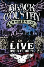 Poster de la película Black Country Communion: Live Over Europe