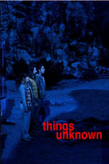 Poster de la película Things Unknown