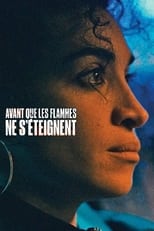 Poster de la película Avant que les flammes ne s'éteignent