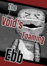 Poster de la película The Void's Foaming Ebb