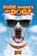 Poster de la película Dude Where's My Dog?