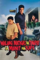 Poster de la película Walang Matigas na Tinapay sa Mainit na Kape