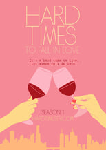 Poster de la serie Hard Times to Fall in Love