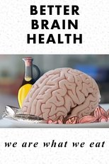 Poster de la película Better Brain Health: We Are What We Eat