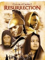 Poster de la película Color of the Cross 2: Resurrection