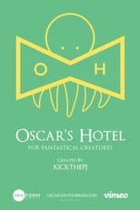 Poster de la serie Oscar's Hotel for Fantastical Creatures