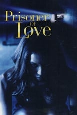 Poster de la película Prisoner of Love