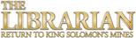 Logo The Librarian: Return to King Solomon's Mines