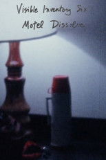 Poster de la película Visible Inventory 6: Motel Dissolve