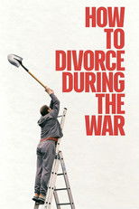 Poster de la película How to Divorce During the War