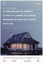 Poster de la película The Inviolability of the Domicile Is Based on the Man Who Appears Wielding an Axe at the Door of His House