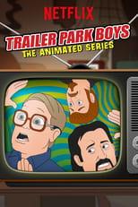 Poster de la serie Trailer Park Boys: The Animated Series