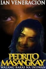 Poster de la película Pedrito Masangkay: Walang Bakas na Iniwan