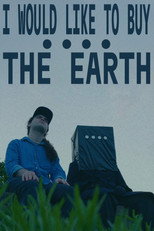 Poster de la película I WOULD LIKE TO BUY THE EARTH