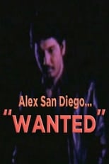 Poster de la película Alex San Diego: Wanted