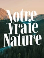 Poster de la serie Notre vraie nature