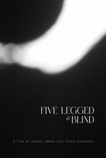 Poster de la película Five Legged & Blind