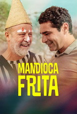 Poster de la película Mandioca Frita