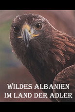 Poster de la película Wildes Albanien - Im Land der Adler