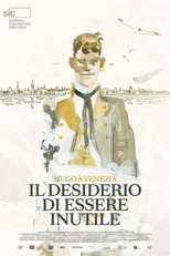 Poster de la película Il desiderio di essere inutile - Hugo a Venezia