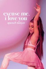 Poster de la película ariana grande: excuse me, i love you