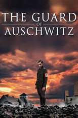Poster de la película The Guard of Auschwitz