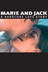 Poster de la película Marie and Jack: A Hardcore Love Story