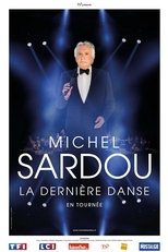 Poster de la película Michel Sardou - La dernière danse