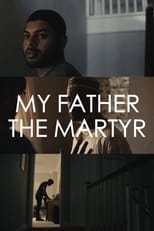 Poster de la película My Father The Martyr