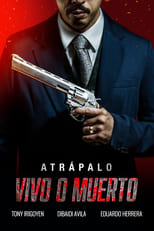 Poster de la película Atrápalo vivo o muerto