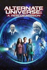 Poster de la película Alternate Universe: A Rescue Mission