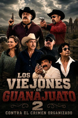 Poster de la película Los Viejones De Guanajuato 2: Contra El Crimen Organizado