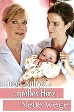 Poster de la película Liebe, Babys und ein großes Herz – Neue Wege