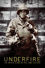 Poster de la película Underfire: The Untold Story of Pfc. Tony Vaccaro