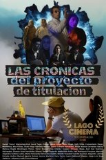 Poster de la película Las Crónicas del Proyecto de Titulación