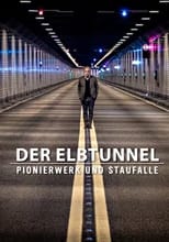 Poster de la película Unsere Geschichte - Der Elbtunnel: Pionierwerk und Staufalle