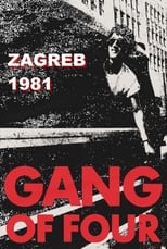Poster de la película Gang of Four: Zagreb 1981