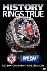 Poster de la película History Rings True: Red Sox Opening Day Ring Ceremony