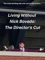 Poster de la película Living Without Nick Bovado: The Director's Cut