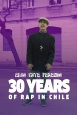 Poster de la película Algo Está Pasando - Cómo Nació el Rap en Chile