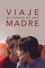 Poster de la película Viaje al cuarto de una madre