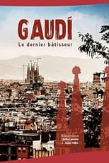 Poster de la película Gaudi, Le dernier bâtisseur