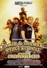 Poster de la película Amir & Loqman Pergi Ke Laut