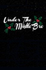 Poster de la película Under the MistleBro