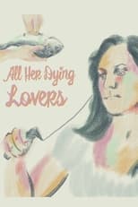 Poster de la película All Her Dying Lovers