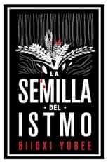 Poster de la película Seed Of the Isthmus