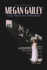 Poster de la película Megan Gailey: Live From My Driveway