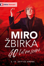 Poster de la película Miro Žbirka: 40 let na scéně