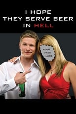 Poster de la película I Hope They Serve Beer in Hell