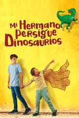 Poster de la película Mi hermano persigue dinosaurios